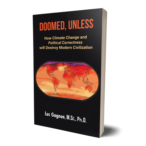 DOOMED, UNLESS: How Climate Change and Political Correctness will Destroy Modern Civilization by LUC GAGNON Author